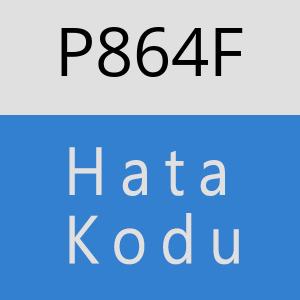 P864F hatasi