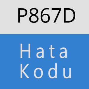 P867D hatasi