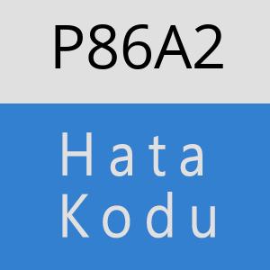 P86A2 hatasi