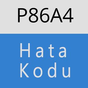 P86A4 hatasi