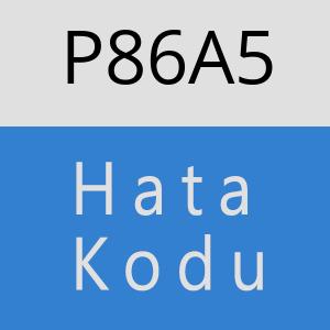 P86A5 hatasi