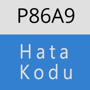 P86A9 hatasi