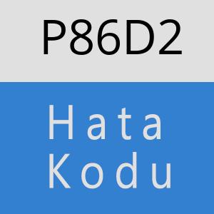 P86D2 hatasi