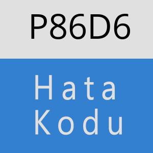 P86D6 hatasi