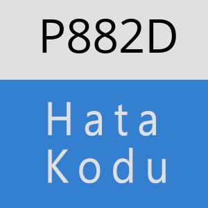 P882D hatasi