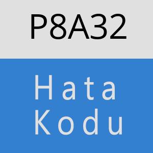 P8A32 hatasi