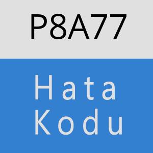 P8A77 hatasi