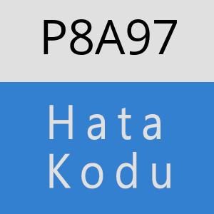 P8A97 hatasi