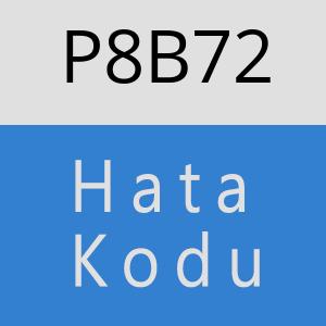 P8B72 hatasi