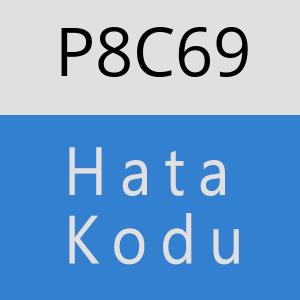 P8C69 hatasi