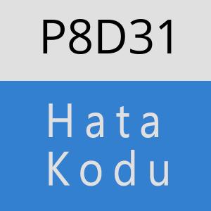 P8D31 hatasi