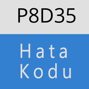 P8D35 hatasi