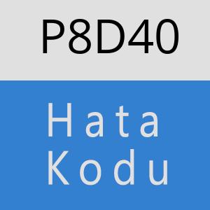 P8D40 hatasi
