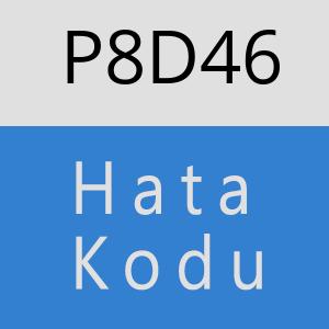 P8D46 hatasi