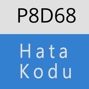 P8D68 hatasi