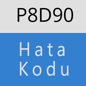 P8D90 hatasi