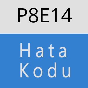 P8E14 hatasi