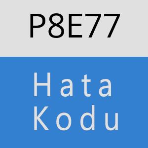 P8E77 hatasi