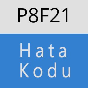 P8F21 hatasi