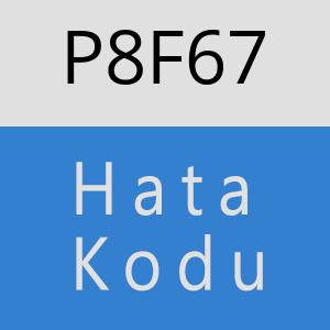 P8F67 hatasi