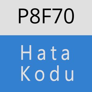 P8F70 hatasi