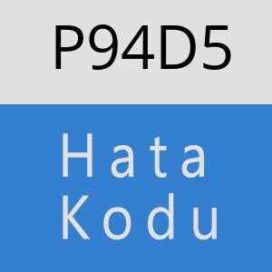 P94D5 hatasi