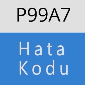 P99A7 hatasi