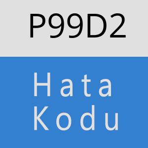 P99D2 hatasi