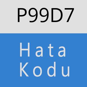 P99D7 hatasi