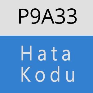 P9A33 hatasi