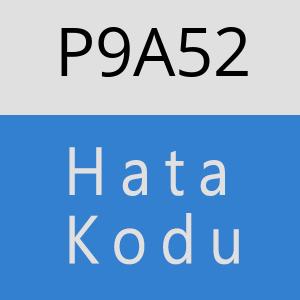 P9A52 hatasi