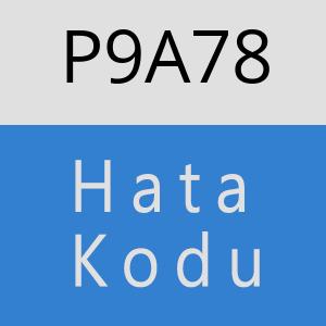 P9A78 hatasi