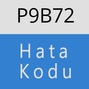 P9B72 hatasi