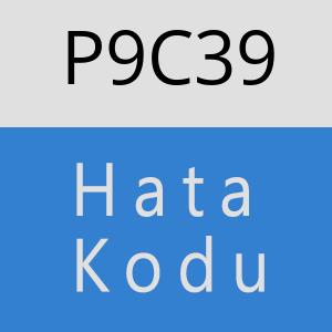 P9C39 hatasi