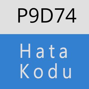 P9D74 hatasi