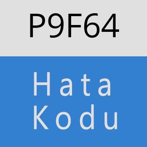P9F64 hatasi