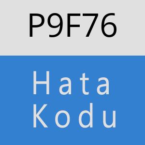 P9F76 hatasi