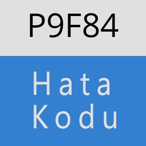 P9F84 hatasi