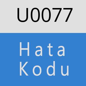 U0077 hatasi