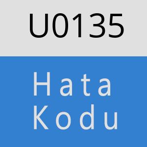 U0135 hatasi