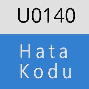 U0140 hatasi