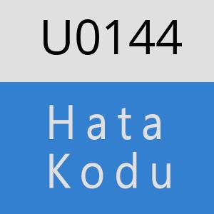 U0144 hatasi