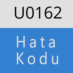 U0162 hatasi