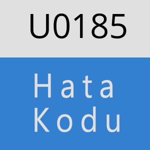 U0185 hatasi