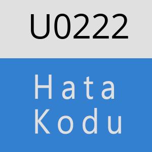 U0222 hatasi