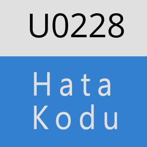 U0228 hatasi