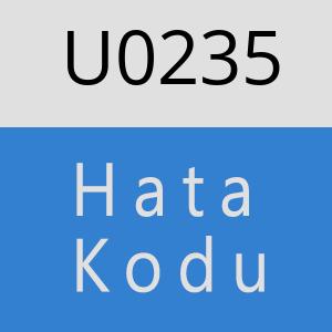 U0235 hatasi