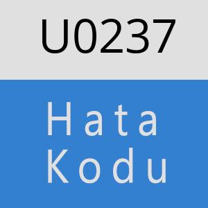 U0237 hatasi