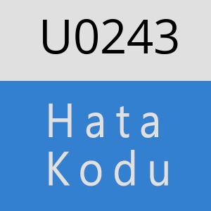 U0243 hatasi