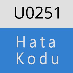 U0251 hatasi